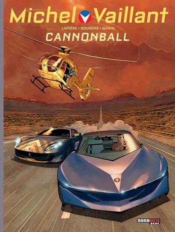 Michel Vaillant. Nuova serie. Vol. 11: Cannonball - Denis Lapière, Marc Bourgne - Libro Editoriale Cosmo 2023, Nona Arte | Libraccio.it