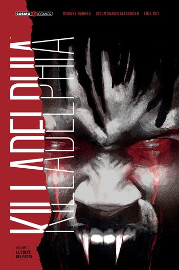 Killadelphia. Vol. 1: Le colpe dei padri - Rodney Barnes - Libro Editoriale Cosmo 2023, Cosmo comics | Libraccio.it