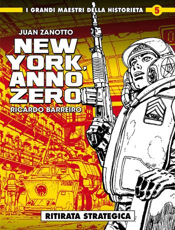 New York, anno zero - Juan Zanotto, Ricardo Barreiro - Libro Editoriale Cosmo 2023, I grandi maestri della historieta | Libraccio.it