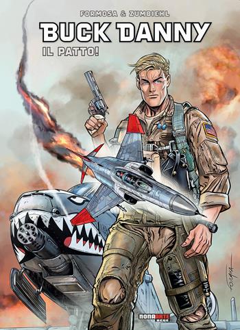 Il patto. Buck Danny - Frédéric Zumbiehl, Gil Formosa - Libro Editoriale Cosmo 2023, Nona Arte | Libraccio.it