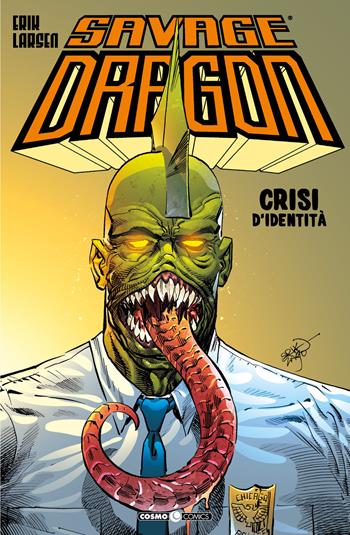 Savage dragon. Vol. 27: Crisi d'identità - Erik Larsen - Libro Editoriale Cosmo 2023, Cosmo comics | Libraccio.it