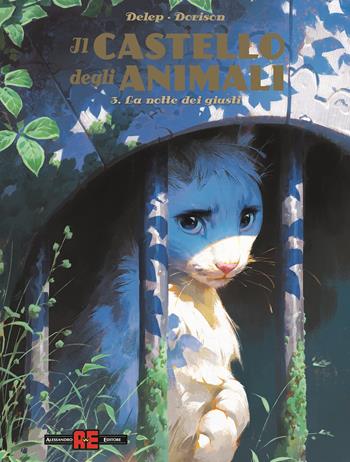 Il castello degli animali. Vol. 3: La notte dei giusti - Xavier Dorison, Felix Delep - Libro Alessandro 2024 | Libraccio.it