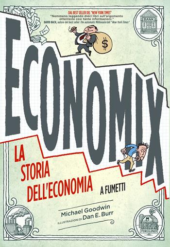 Economix. La storia dell'economia a fumetti - Michael Goodwin, Dan E. Burr - Libro Editoriale Cosmo 2023, Cosmo comics | Libraccio.it