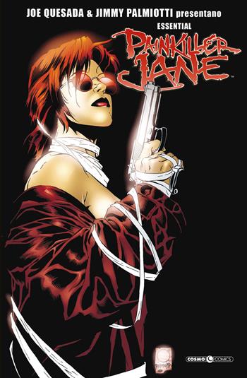 Painkiller Jane. L'essenziale - Joe Quesada, Jimmy Palmiotti - Libro Editoriale Cosmo 2023, Cosmo comics | Libraccio.it