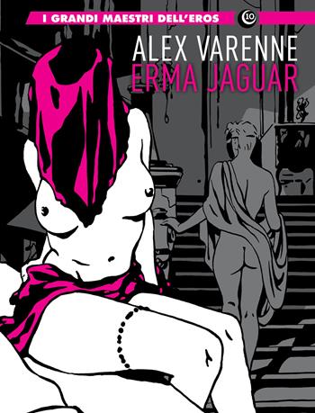 Erma Jaguar. Ediz. integrale - Alex Varenne - Libro Editoriale Cosmo 2023, I grandi maestri dell'eros | Libraccio.it