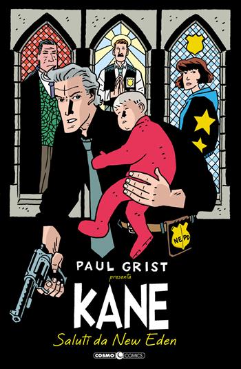 Kane. Vol. 1: Saluti da New Eden - Paul Grist - Libro Editoriale Cosmo 2023, Cosmo comics | Libraccio.it