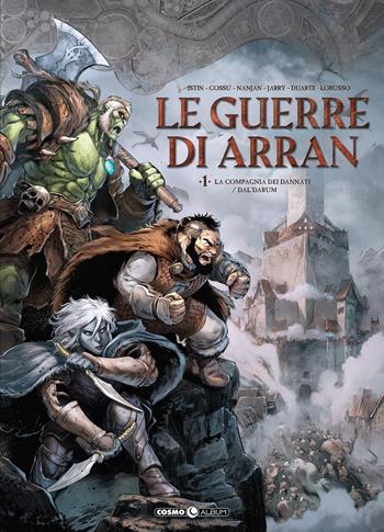 Le guerre di Arran. Vol. 1: La compagnia dei dannati/Dal'Darum  - Libro Editoriale Cosmo 2024, Cosmo comics | Libraccio.it