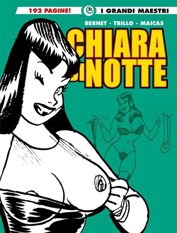 Chiara di notte. Vol. 5 - Carlos Trillo, Eduardo Maicas, Jordi Bernet - Libro Editoriale Cosmo 2024, I grandi maestri | Libraccio.it