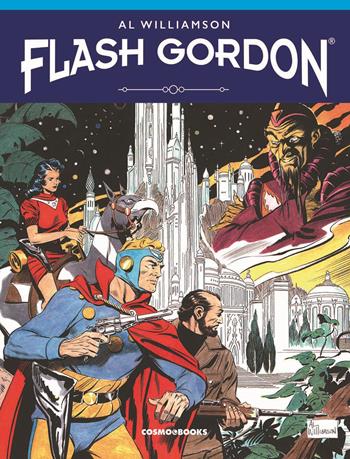 Flash Gordon - Al Williamson - Libro Editoriale Cosmo 2024, Cosmo books | Libraccio.it