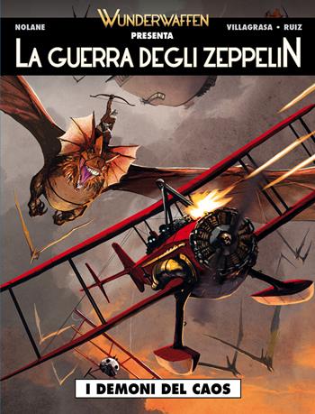 La guerra degli zeppelin. Vol. 2: I demoni del caos - Richard D. Nolane, Vicenç Villagrasa - Libro Editoriale Cosmo 2024, Gli albi della cosmo | Libraccio.it