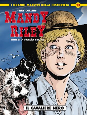 Mandy Riley. Vol. 1: Il cavaliere nero - Ray Collins, Ernesco Garcia Seijas - Libro Editoriale Cosmo 2024, I grandi maestri della historieta | Libraccio.it