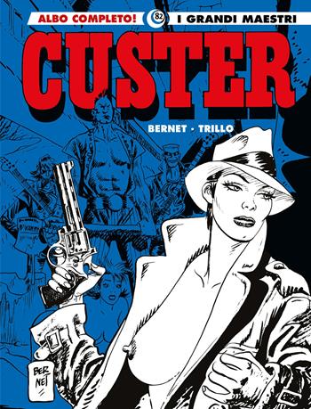 Custer - Carlos Trillo - Libro Editoriale Cosmo 2024, I grandi maestri | Libraccio.it