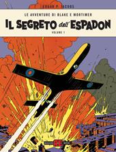 Il segreto dell'Espadon. Le avventure di Blake e Mortimer. Vol. 1