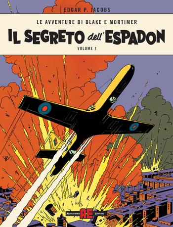 Il segreto dell'Espadon. Le avventure di Blake e Mortimer. Vol. 1 - Edgar P. Jacobs - Libro Editoriale Cosmo 2024, Alessandro editore | Libraccio.it