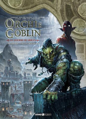 Orchi e goblin. Vol. 12: Le guerre di Arran. Akrith/Oruna/Kalderok  - Libro Editoriale Cosmo 2024, Cosmo album | Libraccio.it