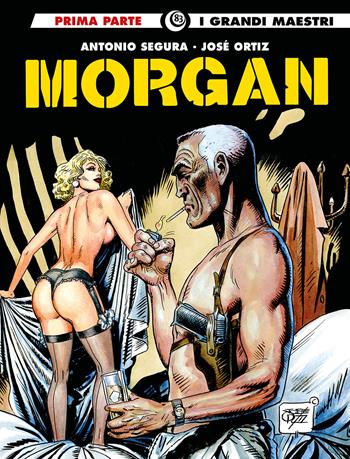 Morgan. Vol. 1 - Antonio Segura, José Ortiz - Libro Editoriale Cosmo 2024, I grandi maestri | Libraccio.it