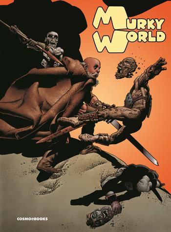 Murky world - Richard Corben - Libro Editoriale Cosmo 2024, Cosmo books | Libraccio.it