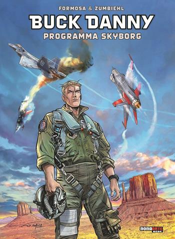 Programma skyborg. Buck Danny - Gil Formosa, Frédéric Zumbiehl - Libro Editoriale Cosmo 2024, Nona Arte | Libraccio.it