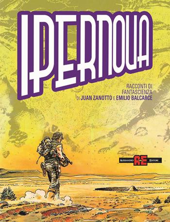 Ipernova - Juan Zanotto, Emilio Balcarce - Libro Alessandro 2024 | Libraccio.it