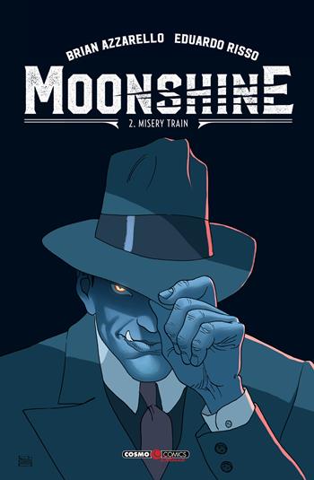 Moonshine. Vol. 2: Misery train - Brian Azzarello, Eduardo Risso - Libro Editoriale Cosmo 2024, Cosmo comics deluxe | Libraccio.it