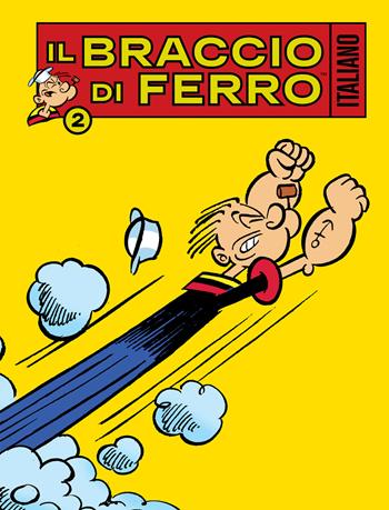 Il Braccio di Ferro italiano. Vol. 2: Fidanzato cercasi - Sandro Dossi - Libro Editoriale Cosmo 2024, Gli albi della cosmo | Libraccio.it