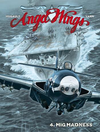 Angel wings. Vol. 4: Mig madness - Romain Hugault, Yann - Libro Editoriale Cosmo 2024, Gli albi della cosmo | Libraccio.it
