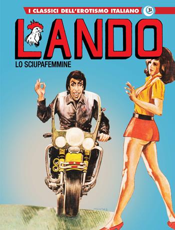 Lando. I classici dell'erotismo italiano. Vol. 31: Lo sciupafemmine  - Libro Editoriale Cosmo 2024, Gli albi della cosmo | Libraccio.it