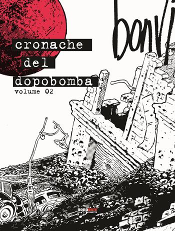 Cronache del dopobomba. Vol. 2 - Bonvi - Libro Editoriale Cosmo 2024, Nona Arte | Libraccio.it