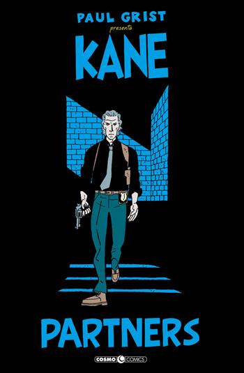 Kane. Vol. 4: Partners - Paul Grist - Libro Editoriale Cosmo 2024, Cosmo comics | Libraccio.it