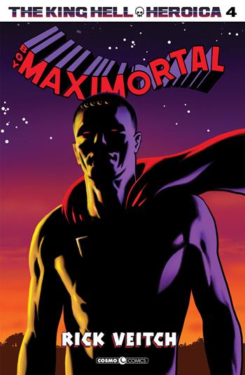 The King Hell Heroica. Vol. 4: Boy maximortal - Rick Veitch - Libro Editoriale Cosmo 2024, Cosmo comics | Libraccio.it
