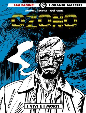 Ozono. Vol. 2: I vivi e i morti - Antonio Segura, José Ortiz - Libro Editoriale Cosmo 2024, I grandi maestri | Libraccio.it