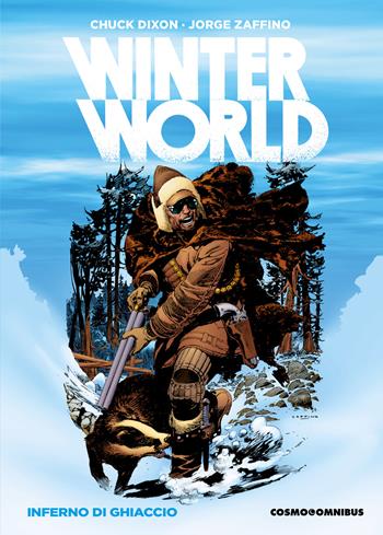 Inferno di ghiaccio. Winterworld - Chuck Dixon, Jorge Zaffino - Libro Editoriale Cosmo 2024, Cosmo omnibus | Libraccio.it