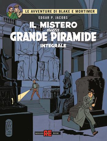 Il mistero della grande piramide. Le avventure di Blake e Mortimer - Edgar P. Jacobs - Libro Alessandro 2024, Blake & Mortimer | Libraccio.it