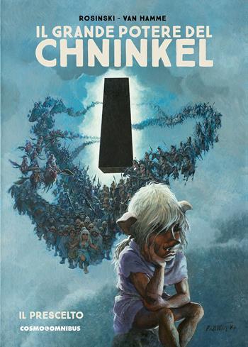 Il grande potere del Chninkel. Il prescelto - Jean Van Hamme, Grzegorz Rosinski - Libro Editoriale Cosmo 2024, Cosmo omnibus | Libraccio.it
