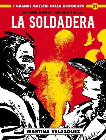 La soldadera. Vol. 1: Martina Velazquez - Walther Slavich - Libro Editoriale Cosmo 2024, I grandi maestri della historieta | Libraccio.it