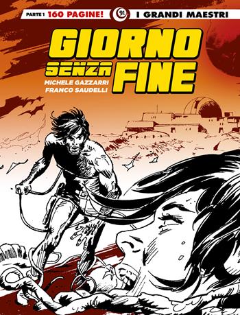 Giorno senza fine. Vol. 1 - Michele Gazzarri, Franco Saudelli - Libro Editoriale Cosmo 2024, I grandi maestri | Libraccio.it