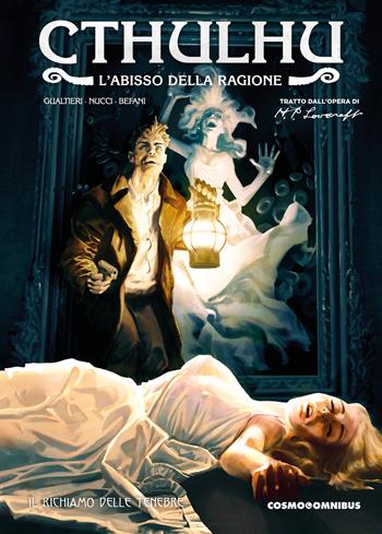 Il richiamo delle tenebre. Cthulhu. L'abisso della ragione - Giulio Antonio Gualtieri, Marco Nucci, Valerio Befani - Libro Editoriale Cosmo 2024, Cosmo omnibus | Libraccio.it