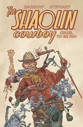 Cruel to be kin. Shaolin cowboy