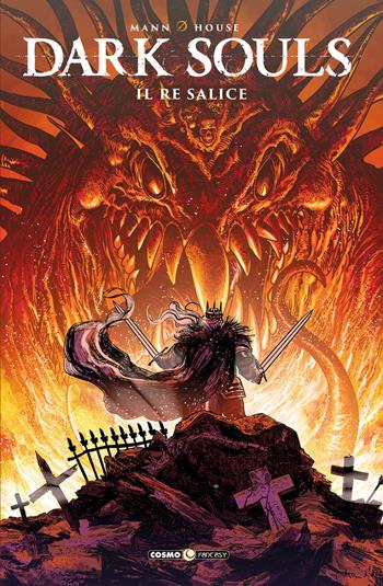 Dark Souls. Vol. 5: Il re Salice - George Mann - Libro Editoriale Cosmo 2024, Cosmo comics | Libraccio.it