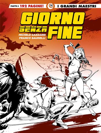 Giorno senza fine. Vol. 2 - Michele Gazzarri, Franco Saudelli - Libro Editoriale Cosmo 2025, I grandi maestri | Libraccio.it