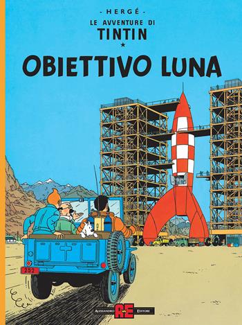 Obiettivo luna. Le avventure di Tintin - Hergé - Libro Alessandro 2025 | Libraccio.it