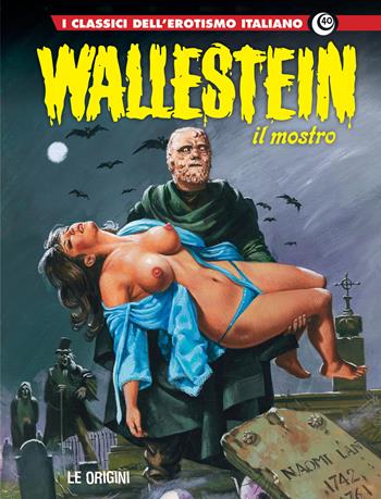 Wallenstein 3: le origini. I classici dell'erotismo italiano. Vol. 40  - Libro Editoriale Cosmo 2025, Gli albi della cosmo | Libraccio.it