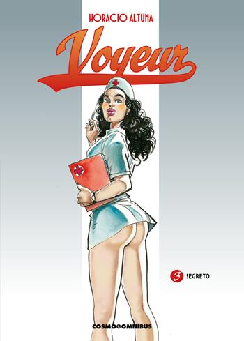Voyeur. Nuova ediz.. Vol. 3: Segreto - Horacio Altuna - Libro Editoriale Cosmo 2025, Cosmo omnibus | Libraccio.it
