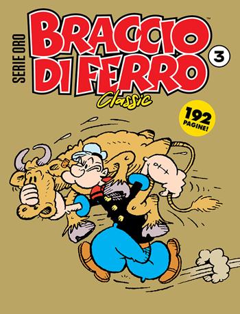 Braccio di Ferro classic. Serie oro. Vol. 3 - Bud Sagendorf - Libro Editoriale Cosmo 2025, Gli albi della cosmo | Libraccio.it