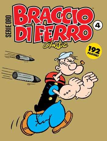 Braccio di Ferro classic. Serie oro. Vol. 4 - Bud Sagendorf - Libro Editoriale Cosmo 2025, Gli albi della cosmo | Libraccio.it