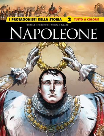 Napoleone. I protagonisti della storia. Vol. 2 - Noël Simsolo, Fiorentino, Nocera - Libro Editoriale Cosmo 2025, Gli albi della cosmo | Libraccio.it