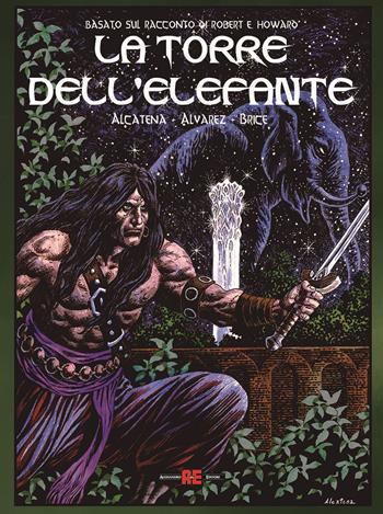 La torre dell'elefante da Robert E. Howard - Enrique Alcatena, Claudio Alvarez, Bernardo Brice - Libro Editoriale Cosmo 2025, Cosmo books | Libraccio.it