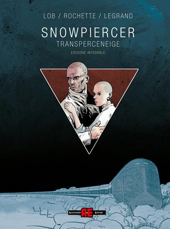 Snowpiercer. Transperceneige. Ediz. integrale - Jacques Lob, Jean-Marc Rochette, Benjamin Legrand - Libro Editoriale Cosmo 2025, Cosmo comics | Libraccio.it