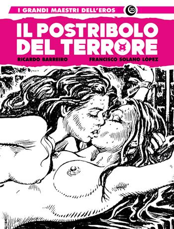 L'istituto. Vol. 2: Il postribolo del terrore - Ricardo Barreiro, Francisco Solano Lopez - Libro Editoriale Cosmo 2025, I grandi maestri dell'eros | Libraccio.it