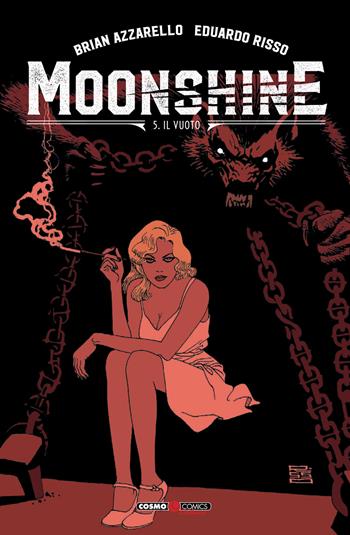 Moonshine. Vol. 5: Il pozzo - Brian Azzarello - Libro Editoriale Cosmo 2025, Cosmo comics | Libraccio.it